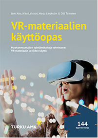 VR-materiaalien käyttöopas – Maahanmuuttajien työelämätaitoja vahvistavat VR-materiaalit ja niiden käyttö