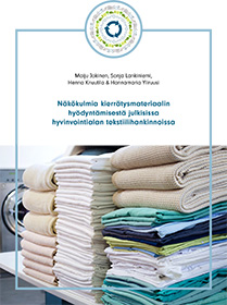 Näkökulmia kierrätysmateriaalin hyödyntämisestä julkisissa hyvinvointialan tekstiilihankinnoissa