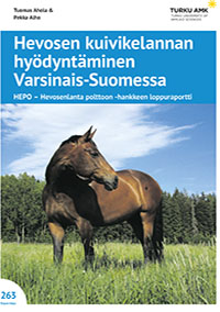 Hevosen kuivikelannan hyödyntäminen Varsinais-Suomessa. HEPO – Hevosenlanta polttoon -hankkeen loppuraportti