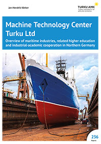 Machine Technology Center Turku Ltd - Overview of maritime industries, related higher education and industrial-academic cooperation in Northern Germany
