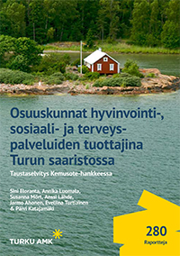 Osuuskunnat hyvinvointi-, sosiaali- ja terveyspalveluiden tuottajina Turun saaristossa – taustaselvitys Kemusote-hankkeessa