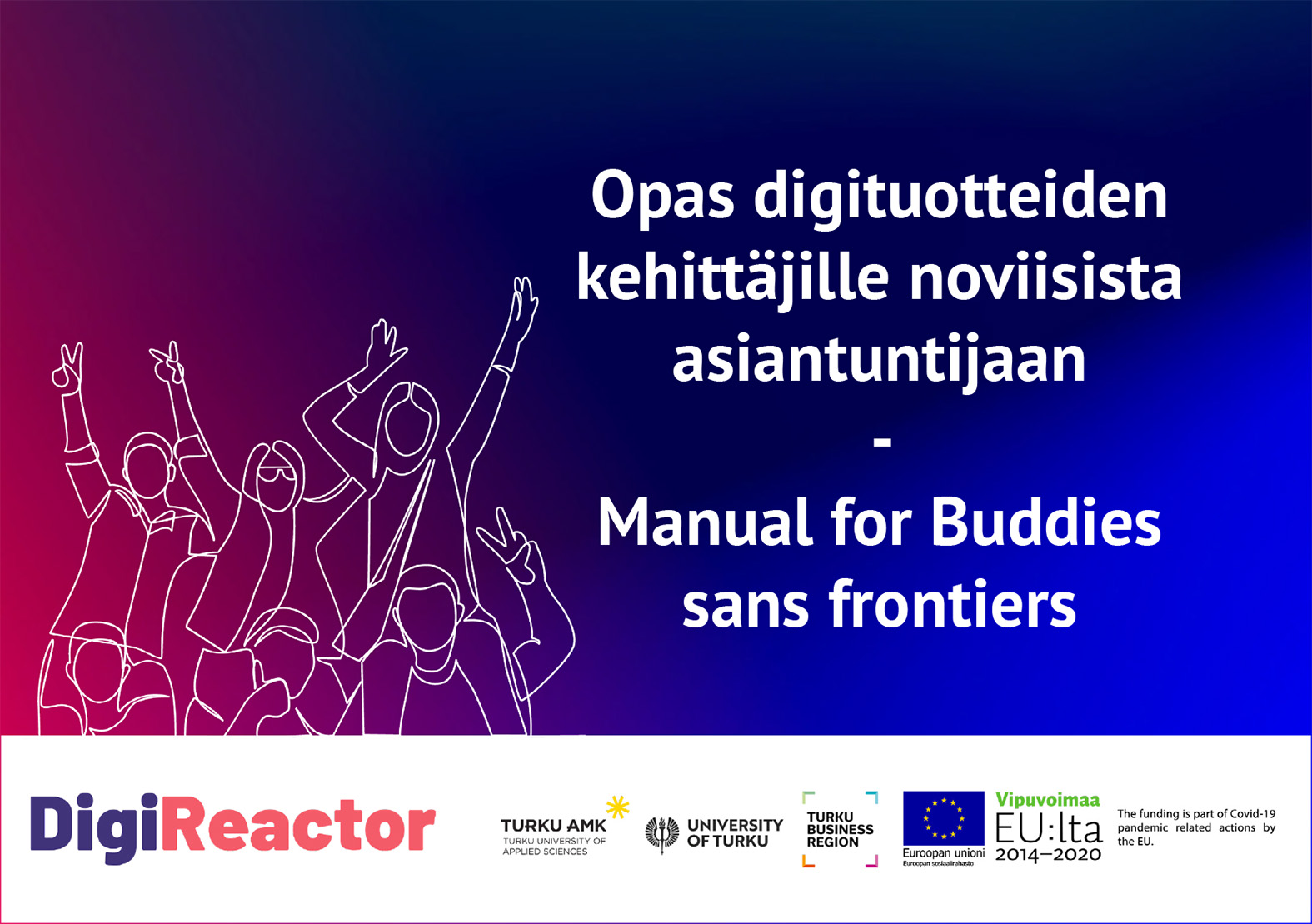 Opas digituotteiden kehittäjille noviisista asiantuntijaan - Manual for Buddies sans frontiers