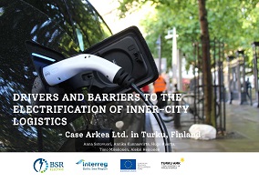 Drivers and Barriers to the Electrification of Inner-City Logistics - Case Arkea Ltd. in Turku, Finland