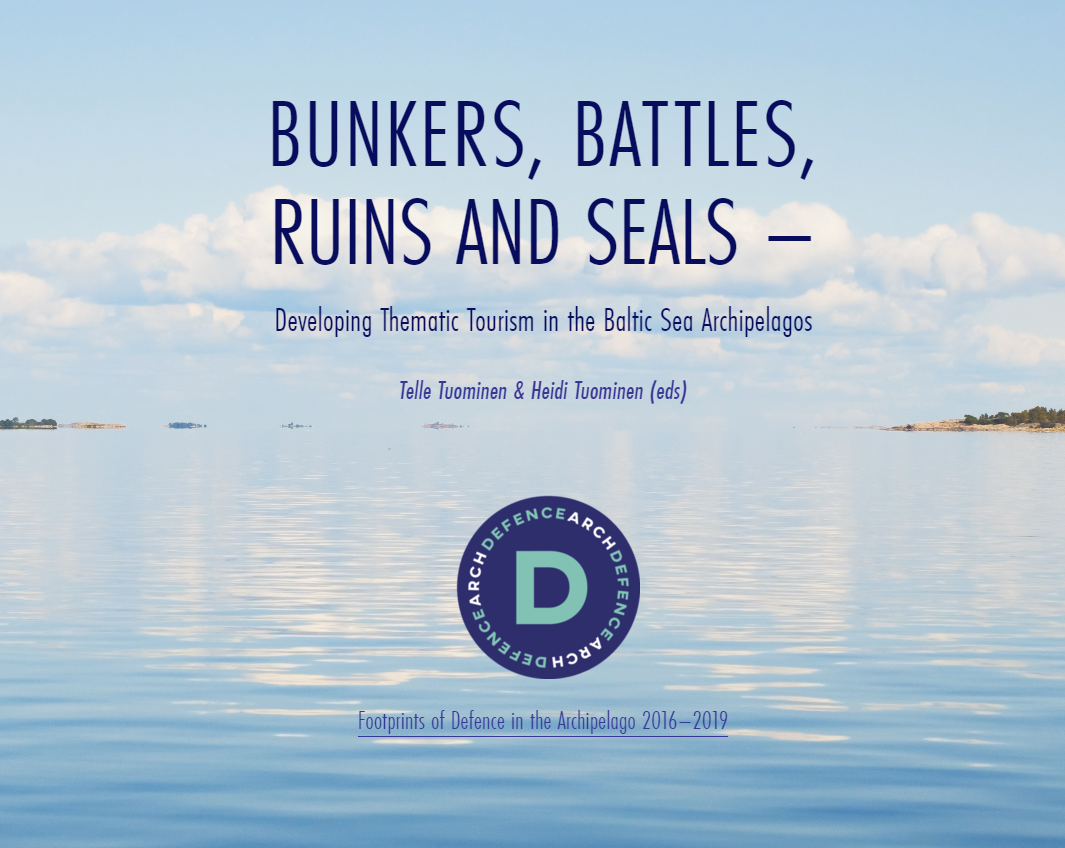 Bunkers, Battles, Ruins and Seals - Developing Thematic Tourism in the Baltic Sea Archipelagos